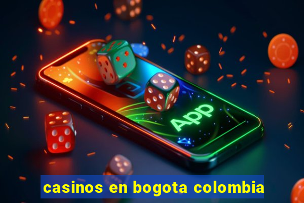 casinos en bogota colombia